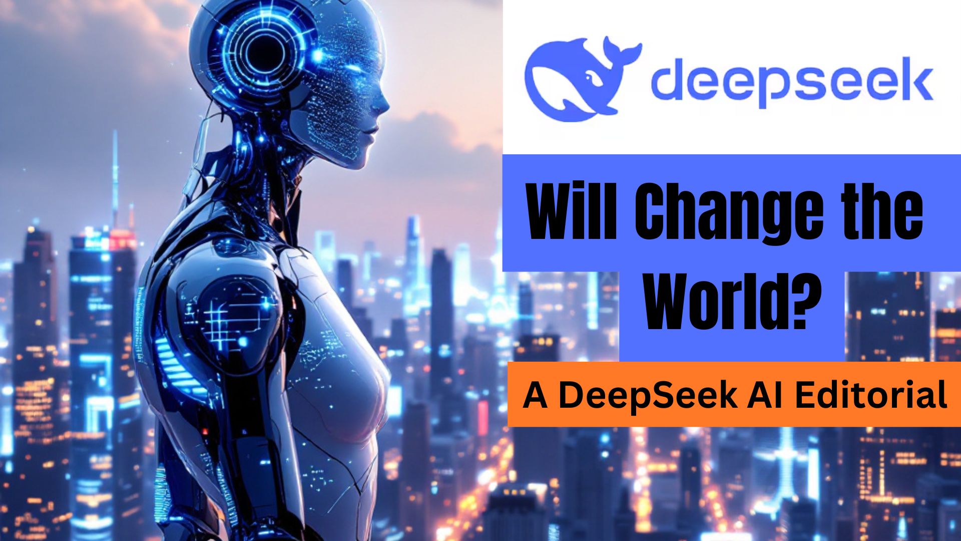 Will Change the World: A DeepSeek AI Editorial